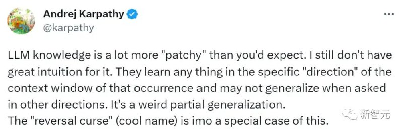 » 13. GPT有个大缺陷：大模型不会“反向推理”？一项研究发现，大模型身上存在一种“逆转诅咒”，即使学会“A是B”，它们也无法推理出“B是A”